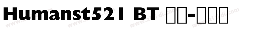 Humanst521 BT 常规字体转换
